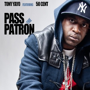 Tony Yayo ft. 50 Cent - Pass The Patron